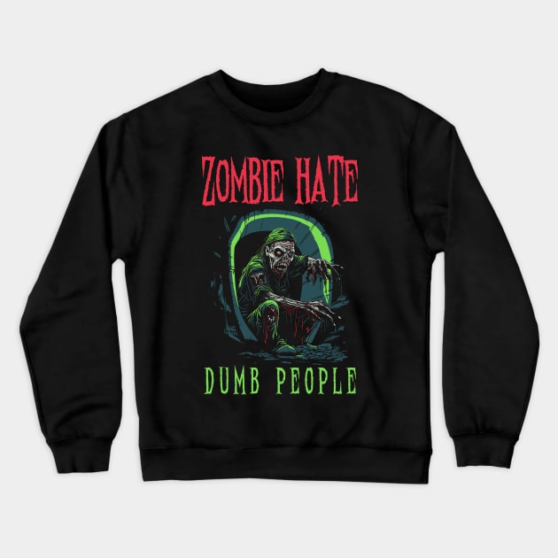 Zombie Hate Dump People Crewneck Sweatshirt by Yopi